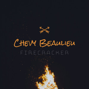 Album Firecracker from Chevy Beaulieu