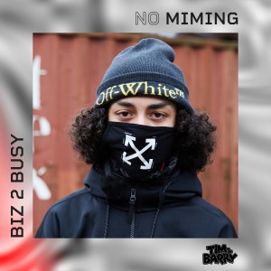 อัลบัม Biz2Busy - No Miming (Explicit) ศิลปิน Tim & Barry