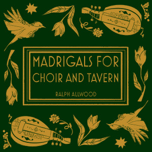 ดาวน์โหลดและฟังเพลง Flora Gave Me Fairest Flowers (Tavern Version) พร้อมเนื้อเพลงจาก Ralph Allwood