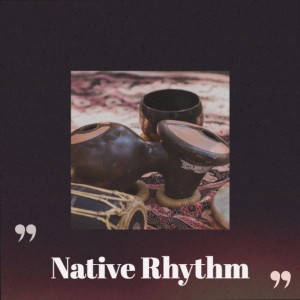 Various的专辑Native Rhythm (Explicit)