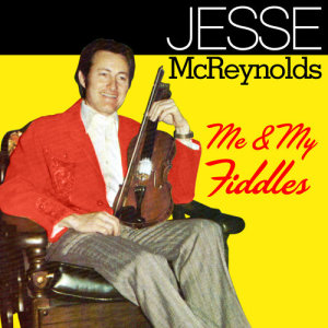 อัลบัม Me & My Fiddles ศิลปิน Jesse Mcreynolds