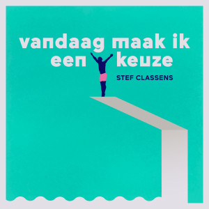Listen to Vandaag Maak Ik Een Keuze song with lyrics from Stef Classens