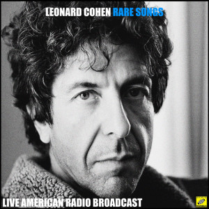 Leonard Cohen的專輯Rare Songs (Live)