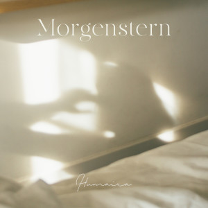 ดาวน์โหลดและฟังเพลง Morgenstern พร้อมเนื้อเพลงจาก Humaira