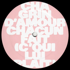 ดาวน์โหลดและฟังเพลง Chacun fait (c'qui lui plait) พร้อมเนื้อเพลงจาก Chagrin d'amour