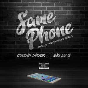 อัลบัม Same Phone (feat. Big Lo G) (Explicit) ศิลปิน Cousin Spook