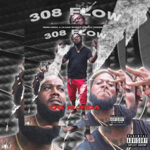 ดาวน์โหลดและฟังเพลง 308 Flow (Explicit) พร้อมเนื้อเพลงจาก OG murda