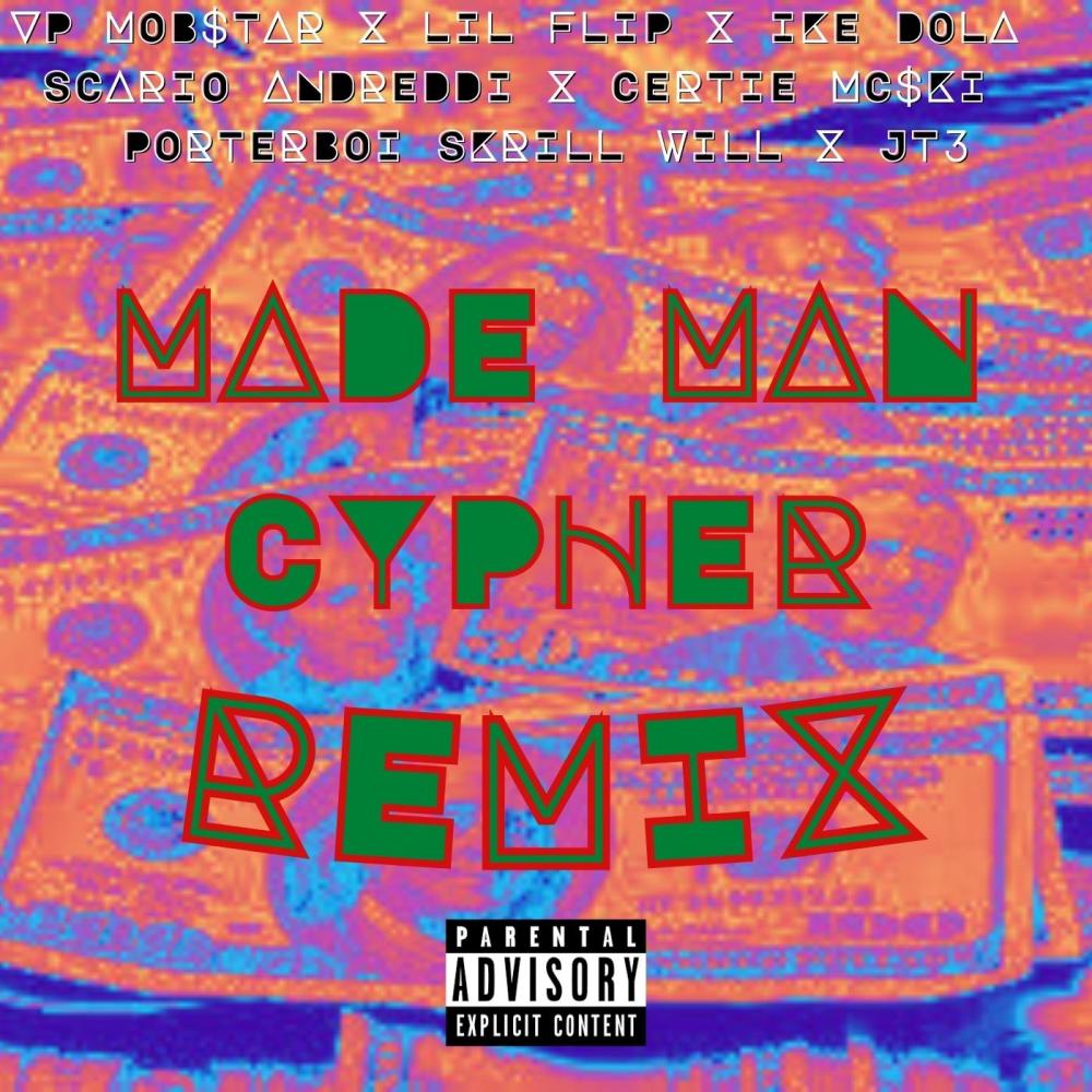 Made Man Cypher II (feat. Lil' Flip, Ike Dola, Scario Andreddi, Certie Mc$ki, PorterBoi $krill Will, JT3 & Legion Beats) (Explicit)