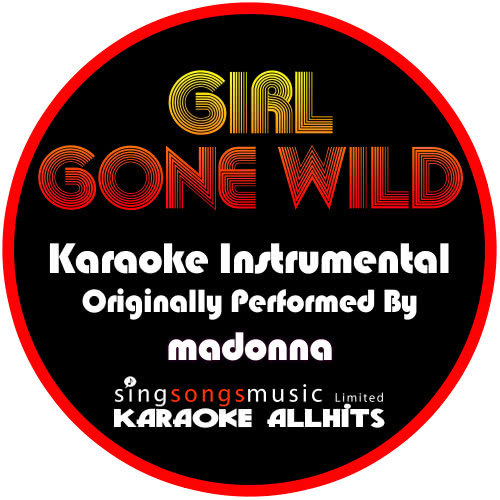 Girl Gone Wild (Originally Performed By Madonna) [Instrumental Version] (Instrumental Version)