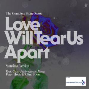 收聽The Complete Stone Roses的Love Will Tear Us Apart (Stonelove Version)歌詞歌曲