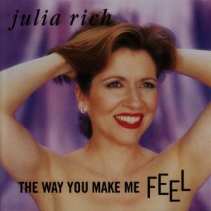 收聽Julia Rich的The Way You Make Me Feel歌詞歌曲