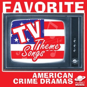 The Hit Co.的專輯Favorite Tv Theme Songs: American Crime Dramas