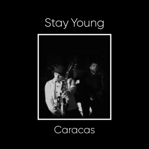 ดาวน์โหลดและฟังเพลง Caracas พร้อมเนื้อเพลงจาก Stay Young