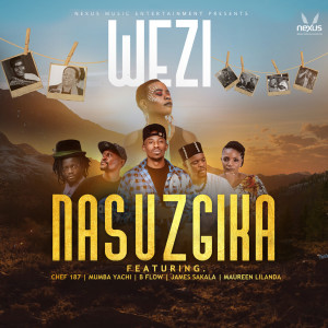 Dengarkan lagu Nasuzgika nyanyian Wezi dengan lirik
