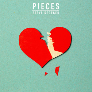 Steve Kroeger的專輯Pieces (Explicit)