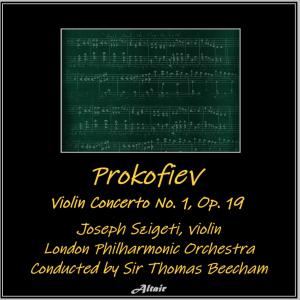 Joseph Szigeti的專輯Prokofiev: Violin Concerto NO. 1, OP.19