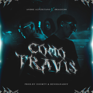 收聽Andre Alpuritano的Como Travis (Explicit)歌詞歌曲