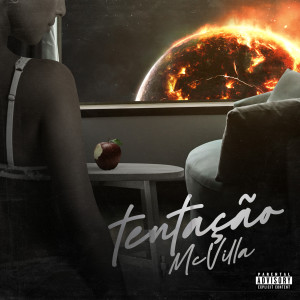 ดาวน์โหลดและฟังเพลง Tentação (Explicit) พร้อมเนื้อเพลงจาก Mc Villa