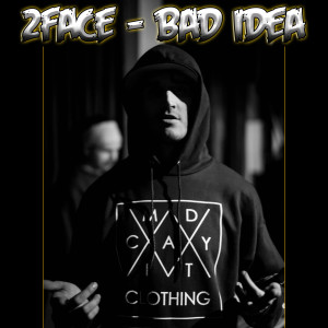 ดาวน์โหลดและฟังเพลง Bad Idea (Explicit) พร้อมเนื้อเพลงจาก 2Face
