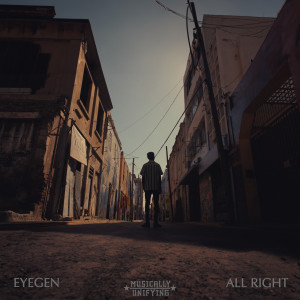 ดาวน์โหลดและฟังเพลง All Right พร้อมเนื้อเพลงจาก EyeGen