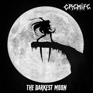 收聽Cremife的The Darkest Moon歌詞歌曲