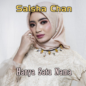 Dengarkan Hanya Satu Nama lagu dari Salsha Chan dengan lirik