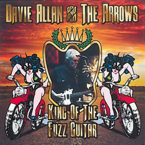 อัลบัม King of the Fuzz Guitar ศิลปิน Davie Allan & The Arrows
