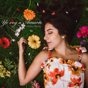 ดาวน์โหลดและฟังเพลง Yo Voy a Amarte พร้อมเนื้อเพลงจาก Maria Paola