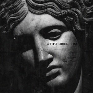 ดาวน์โหลดและฟังเพลง What Should I Do พร้อมเนื้อเพลงจาก Blank!d