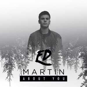 ดาวน์โหลดและฟังเพลง About You พร้อมเนื้อเพลงจาก Ed Martin