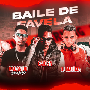 ดาวน์โหลดและฟังเพลง Baile de Favela (Explicit) พร้อมเนื้อเพลงจาก Caio Zn
