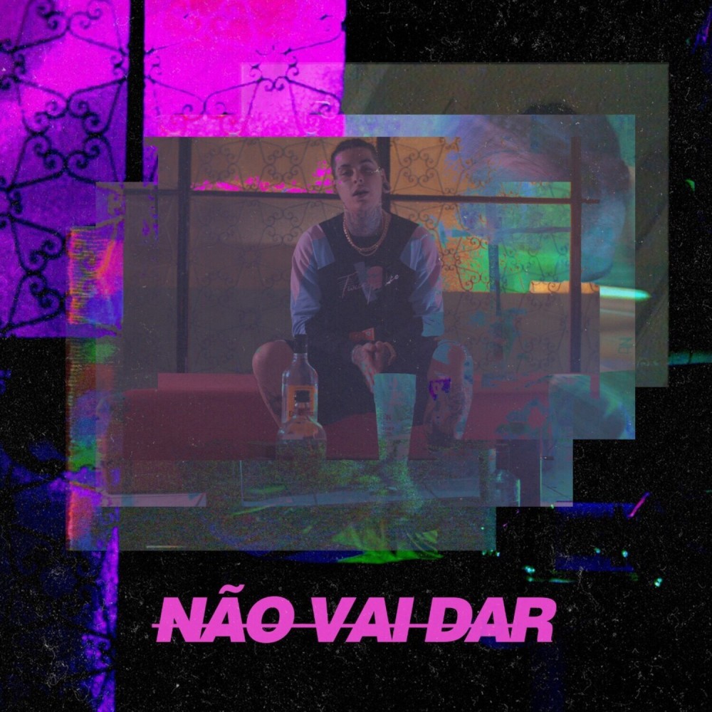 Não Vai Dar (Explicit)