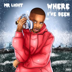收聽Mr Light的Where I've Been歌詞歌曲