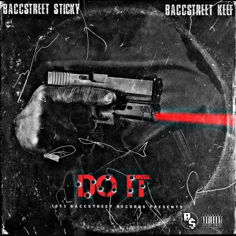 DO IT (feat. Baccstreet Keef) (Explicit)