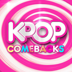 K-Pop Candy的專輯K-Pop Comebacks