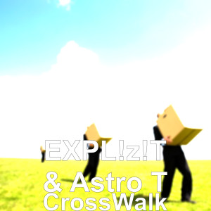 Album CrossWalk (Explicit) from EXPL!z!T