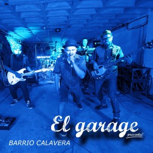 Barrio Calavera的專輯El Garage Presenta: Barrio Calavera