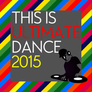 This Is Ultimate Dance 2015
