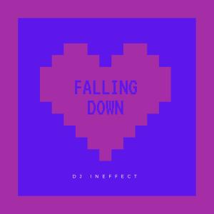 收聽DJ InEffect的Falling Down歌詞歌曲