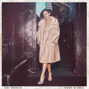 ดาวน์โหลดและฟังเพลง Body and Soul พร้อมเนื้อเพลงจาก Kat Dahlia