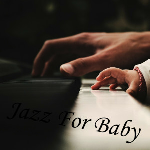 收聽Jazz For Baby的Lovely Jazzy歌詞歌曲