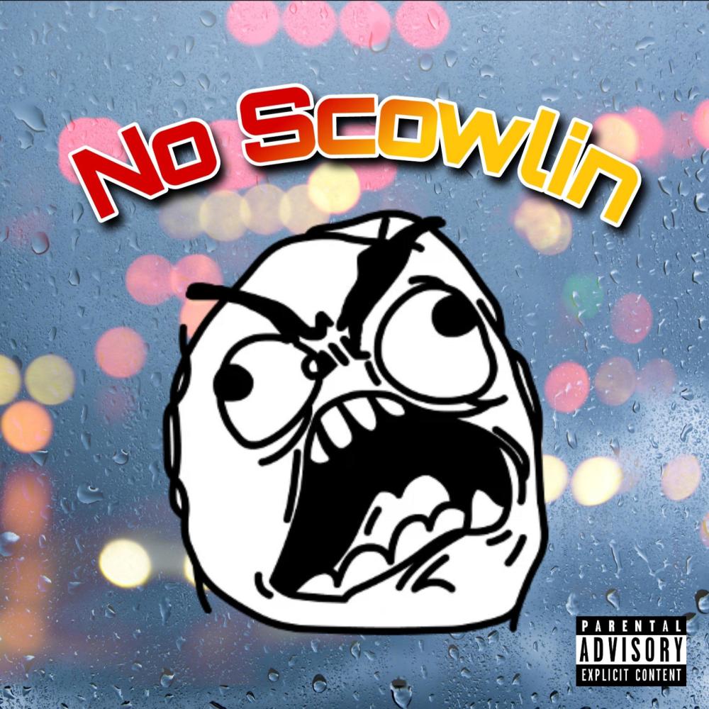 No Scowlin (Explicit)