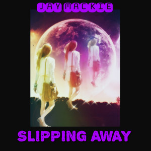 ดาวน์โหลดและฟังเพลง Slipping Away พร้อมเนื้อเพลงจาก Jay Mackie