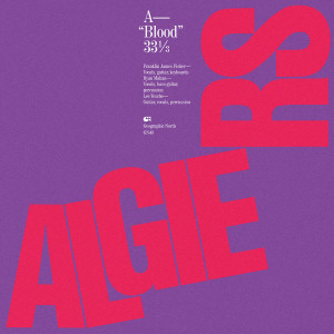 Listen to Blood song with lyrics from Algiers