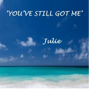 Album YOU'VE STILL GOT ME from Julie