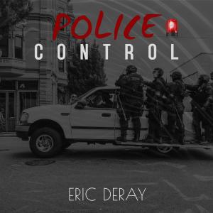 Album Police Control from Eric Deray
