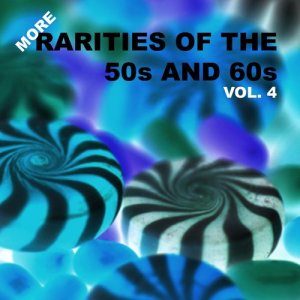 Various Artists的專輯More Rarities of the 50s and 60s, Vol. 4