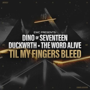 ดาวน์โหลดและฟังเพลง Til My Fingers Bleed (with DINO, Duckwrth & Telle) พร้อมเนื้อเพลงจาก 디노