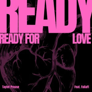 Album Ready For Love oleh Tayler Prouse