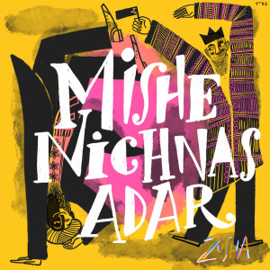Listen to Mishenichnas Adar song with lyrics from Zusha
